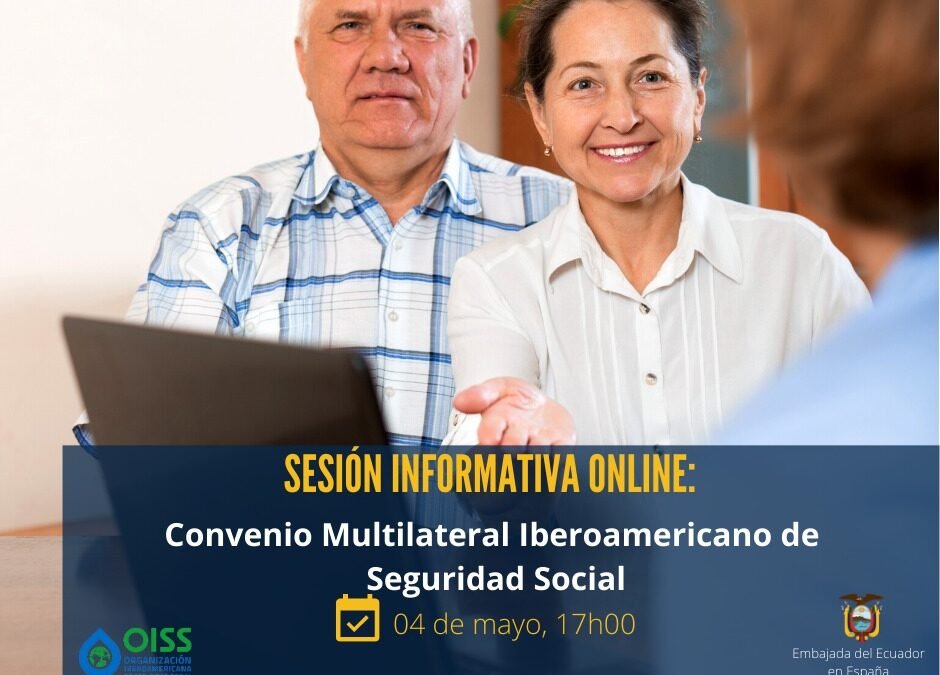 Convenio Multilateral Iberoamericano de Seguridad Social, con la  comunidad ecuatoriana en España